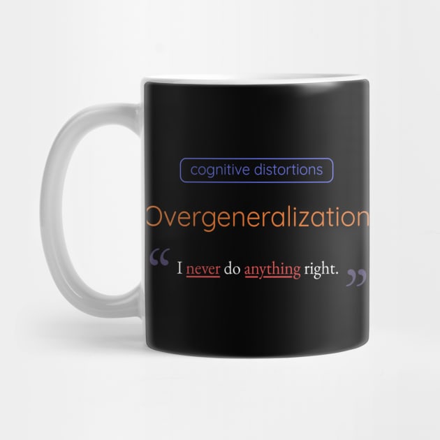 Overgeneralization Cognitive Distortion by Axiomfox